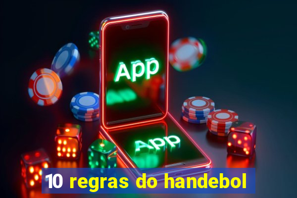 10 regras do handebol